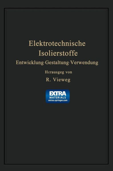 Elektrotechnische Isolierstoffe: Entwicklung · Gestaltung · Verwendung