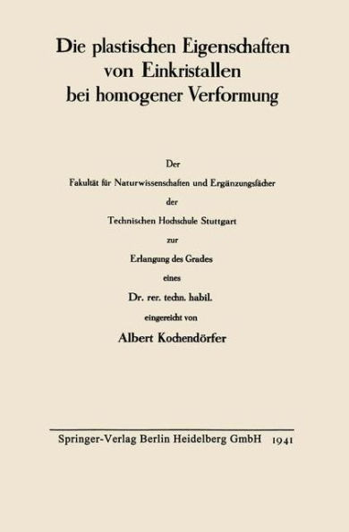 Die plastischen Eigenschaften von Einkristallen bei homogener Verformung