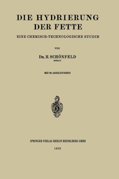 Die Hydrierung der Fette: Eine Chemisch-Technologische Studie