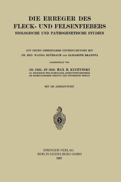 Die Erreger des Fleck- und Felsenfiebers: Biologische und Pathogenetische Studien