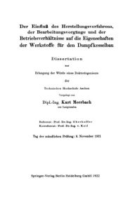 Title: Der Einfluß des Herstellungsverfahrens, der Bearbeitungsvorgänge und der Betriebsverhältnisse auf die Eigenschaften der Werkstoffe für den Dampfkesselbau, Author: Kurt Meerbach