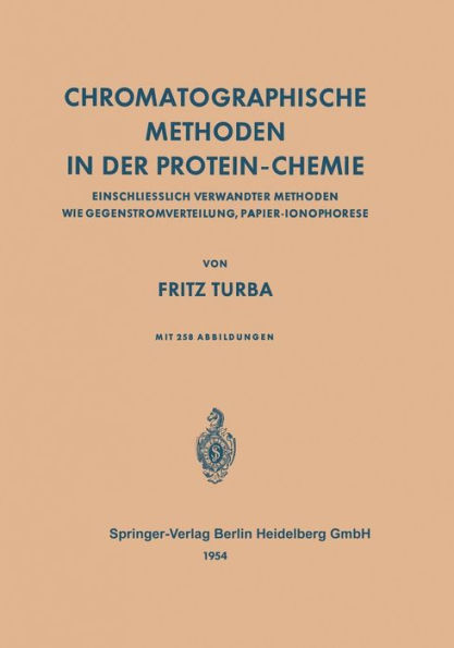 Chromatographische Methoden in der Protein-Chemie: Einschliesslich Verwandter Methoden wie Gegenstromverteilung, Papier-Ionophorese