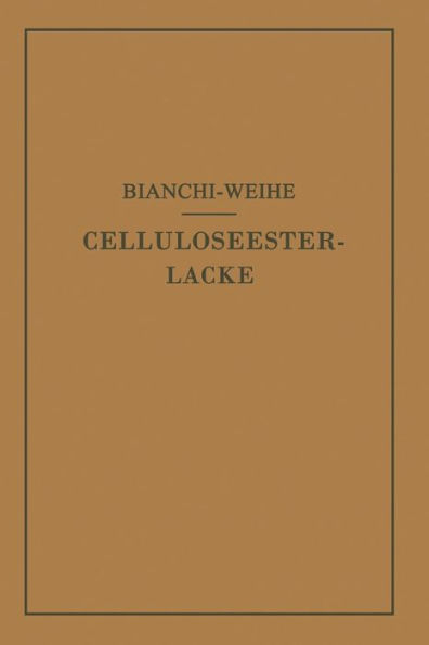 Celluloseesterlacke: Die Rohstoffe, ihre Eigenschaften und lacktechnischen Aufgaben; Prinzipien des Lackaufbaues und Beispiele für die Zusammensetzung; technische Hilfsmittel der Fabrikation