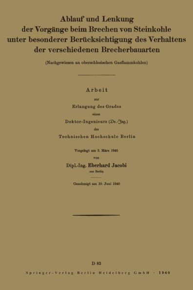 Ablauf und Lenkung der Vorgänge beim Brechen von Steinkohle unter besonderer Berücksichtigung des Verhaltens der verschiedenen Brecherbauarten: Nachgewiesen an oberschles Gasflammkohlen