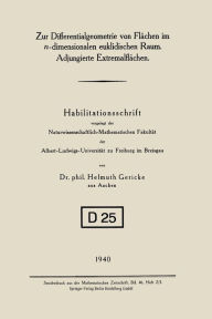 Title: Zur Differentialgeometrie von Flächen im n-dimensionalen euklidischen Raum. Adjungierte Extremalflächen, Author: Helmuth Gericke