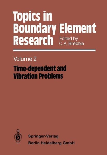 Topics in Boundary Element Research: Volume 2: Time-dependent and Vibration Problems