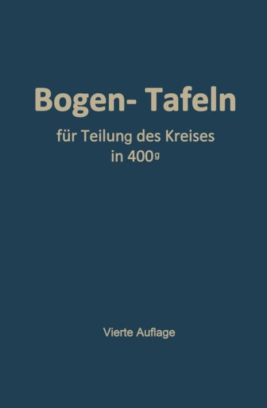 Taschenbuch zum Abstecken von Kreisbogen mit und ohne Übergangsbogen: Für Teilung des Kreises in 400g