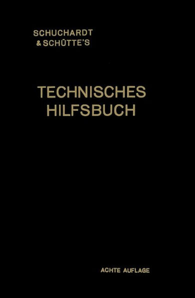 Schuchardt & Schütte's Technisches Hilfsbuch