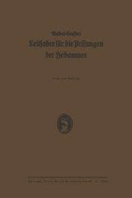 Title: K. Waibels Leitfaden für die Prüfungen der Hebammen: Neubearbeitet und Vermehrt, Author: Karl Waibel