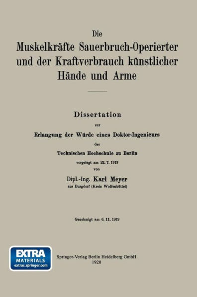 Die Muskelkräfte Sauerbruch-Operierter und der Kraftverbrauch künstlicher Hände und Arme
