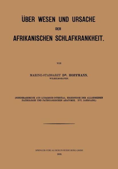 Über Wesen und Ursache der afrikanischen Schlafkrankheit