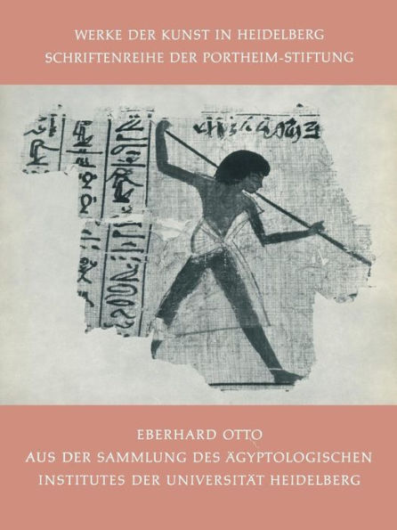 Aus der Sammlung des ï¿½gyptologischen Institutes der Universitï¿½t Heidelberg