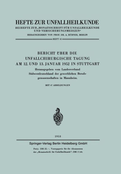 Bericht über die Unfallchirurgische Tagung am 12. und 13. Januar 1952 in Stuttgart