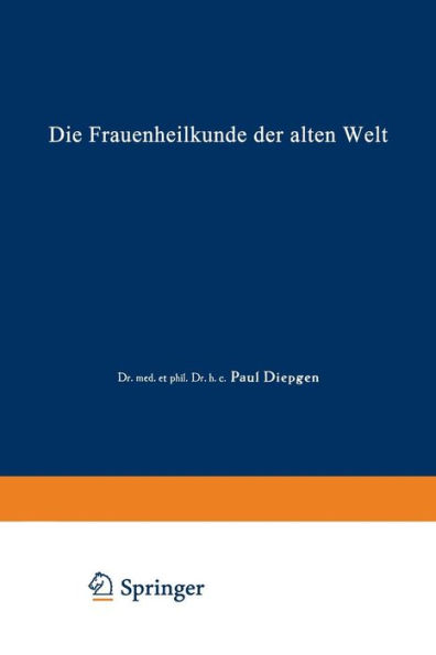 Die Frauenheilkunde der Alten Welt