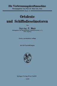 Title: Ortsfeste und Schiffsdieselmotoren, Author: F. Mayr