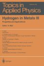 Hydrogen in Metals III: Properties and Applications