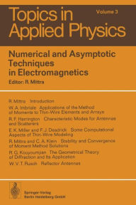 Title: Numerical and Asymptotic Techniques in Electromagnetics, Author: R. Mittra