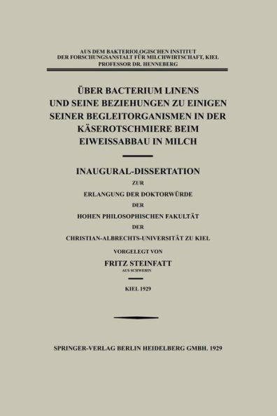 Über Bacterium Linens und Seine Beziehungen zu Einigen Seiner Begleitorganismen in der Käserotschmiere beim Eiweissabbau in Milch: Inaugural-Dissertation zur Erlangung der Doktorwürde der Hohen Philosophischen Fakultät der Christian-Albrechts-Universität