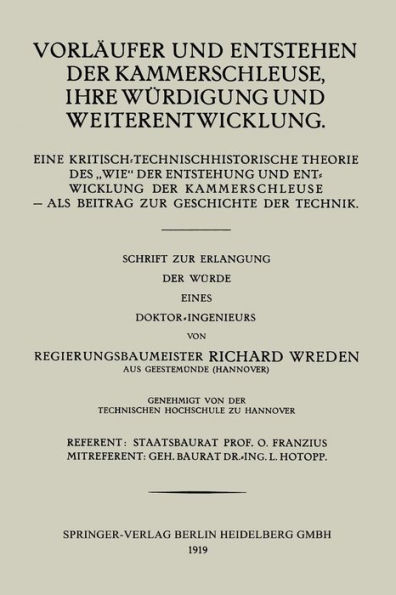 Vorläufer und Entstehen der Kammerschleuse, ihre Würdigung und Weiterentwicklung: Eine Kritisch-Technischhistorische Theorie Des "Wie" der Entstehung und entwiklung der Kammerschlueuse - Als Beitrage zur Geschichte der Technik