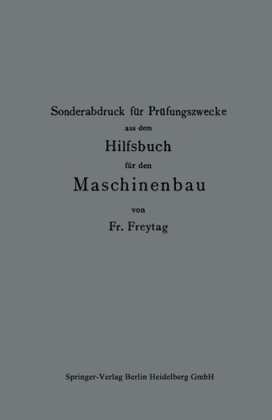 Sonderabdruck für Prüfungszwecke aus dem Hilfsbuch für den Maschinenbau