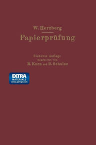 Title: Papierprüfung: Eine Anleitung zum Untersuchen von Papier, Author: Wilhelm Herzberg