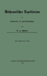 Title: Mathematisches Repetitorium für Studirende der Forstwissenschaft, Author: Johannes Schubert