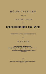 Title: Hülfs-Tabellen für das Laboratorium zur Berechnung der Analysen: Berechnet und Zusammengestellt, Author: Max Moritz Richter