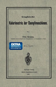 Title: Graphische Kalorimetrie der Dampfmaschinen, Author: Fritz Krauss