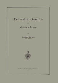 Title: Formelle Gesetze im römischen Rechte, Author: Alfred Pernice