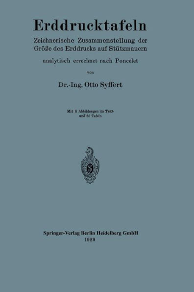 Erddrucktafeln: Zeichnerische Zusammenstellung der Größe des Erddrucks auf Stützmauern, analytisch errechnet nach Poncelet
