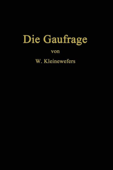 Die Gaufrage: Das Einpressen von Mustern in Textilien, Papier, Leder, Kunstleder, Zelluloid, Gummi, Glas, Holz und verwandte Stoffe