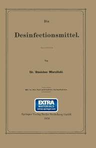 Title: Die Desinfectionsmittel, Author: Stanislaus Mierzianski