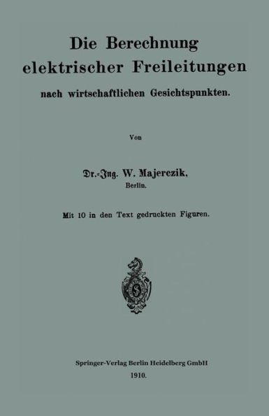 Die Berechnung elektrischer Freileitungen nach wirtschaftlichen Gesichtspunkten