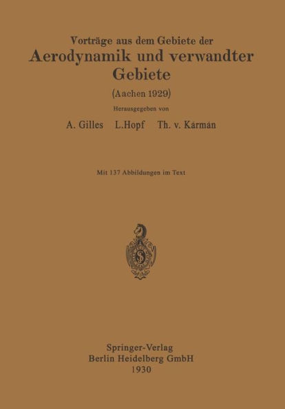 Vorträge aus dem Gebiete der Aerodynamik und verwandter Gebiete: Aachen 1929