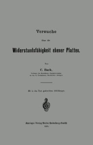 Title: Versuche über die Widerstandsfähigkeit ebener Platten, Author: Carl von Bach