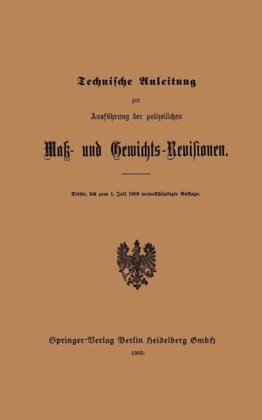 Technische Anleitung zur Ausfï¿½hrung der polizeilichen Mak- und Gewichts-Revisionen