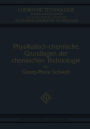 Physikalisch-Chemische Grundlagen der Chemischen Technologie