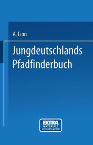 Title: Jungdeutschlands Pfadfinderbuch, Author: Alexander Lion