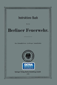 Title: Instruktions-Buch für die Berliner Feuerwehr, Author: Königliches Polizei-präsidium