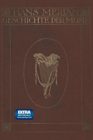 Title: Illustrierte Geschichte der Musik von der Renaissance bis auf die Gegenwart, Author: Hans Merian