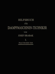 Title: Hilfsbuch für Dampfmaschinen-Techniker, Author: Josef Hrábak