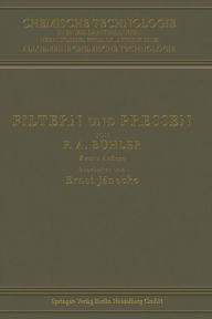 Title: Filtern und Pressen zum Trennen von Flï¿½ssigkeiten und Festen Stoffen, Author: Friedrich Adolf Bïhler
