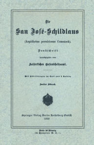 Title: Die San José-Schildlans: Aspidiotus perniciosus Comstock, Author: Kaiserlichen Gesundheitsamt