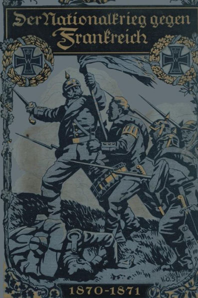 Der Nationalkrieg gegen Frankreich 1870-1871