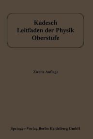 Title: Leitfaden der Physik: Oberstufe, Author: Adolf Kadesch