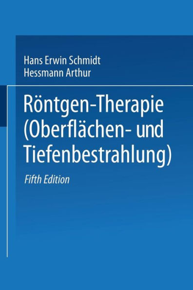 Rï¿½ntgen-Therapie (Oberflï¿½chen- und Tiefenbestrahlung) / Edition 5