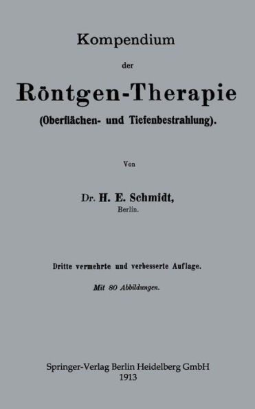 Kompendium der Rï¿½ntgen-Therapie (Oberflï¿½chen- und Tiefenbestrahlung) / Edition 3