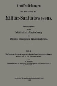 Title: Epidemische Erkrankungen an akutem Exanthem mit typhï¿½sem Charakter in der Garnison Cosel, Author: Franz Bernhard Schulte