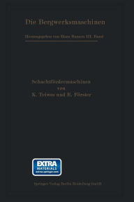 Title: Die Schachtfï¿½rdermaschinen, Author: Hans Bansen