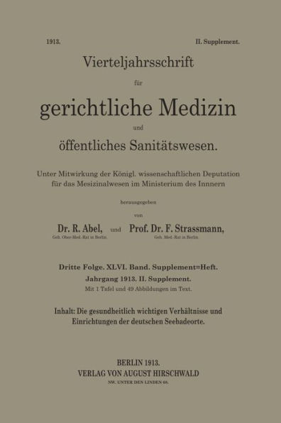 Die gesundheitlich wichtigen Verhï¿½ltnisse und Einrichtungen der deutschen Seebadeorte: Mit Ausnahme der mecklenburgischen Seebï¿½der